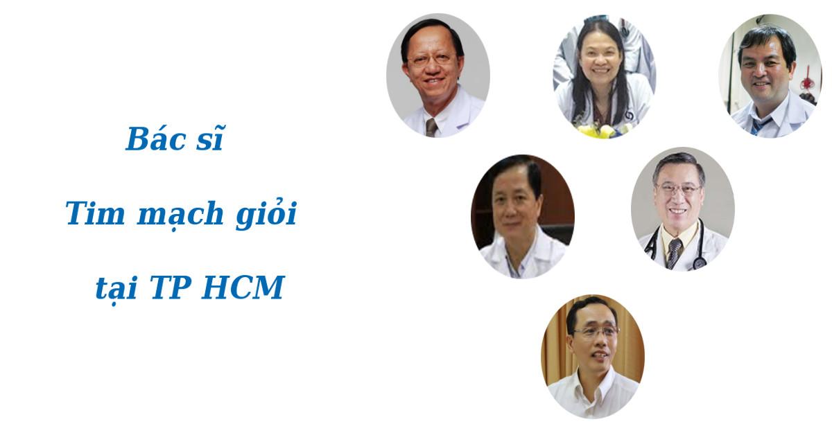 8 bác sĩ Tim mạch giỏi tại TPHCM (phần 1)