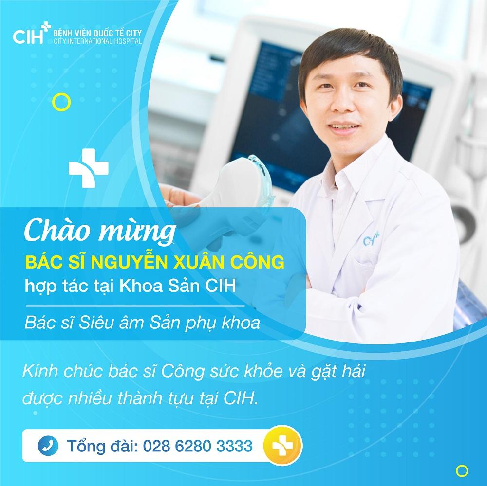 Chào mừng Ths.BS.Nguyễn Xuân Công hợp tác tại Khoa Phụ Sản