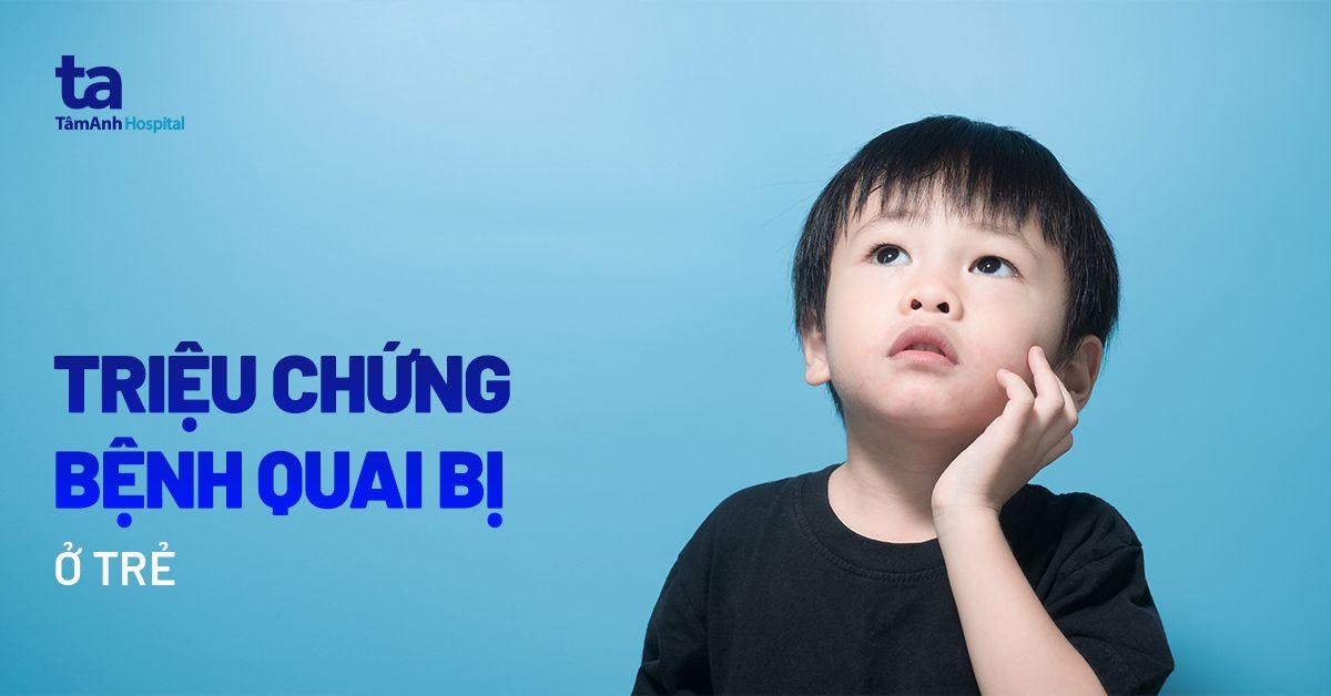 triệu chứng bệnh quai bị ở trẻ em