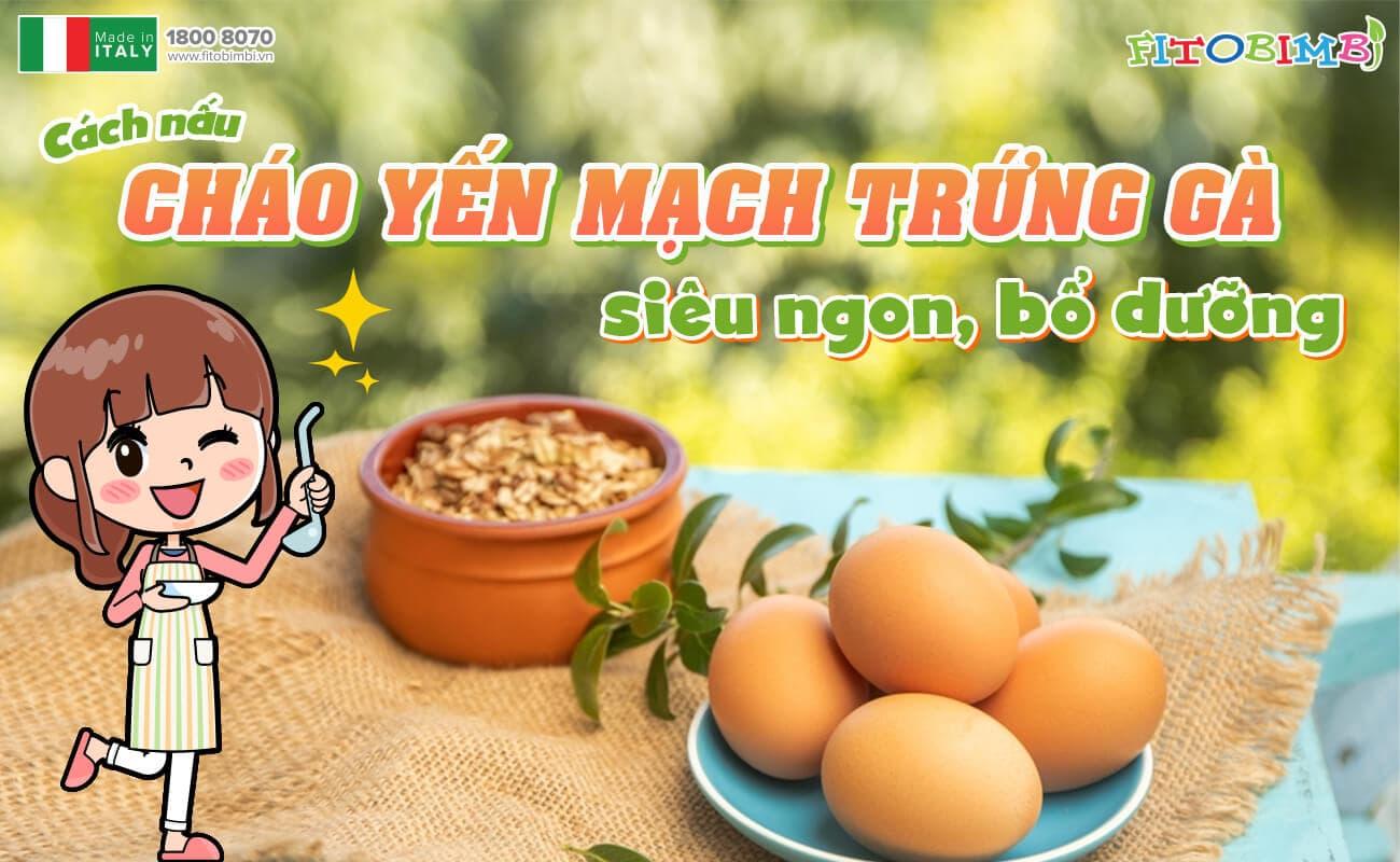 Cách nấu cháo yến mạch trứng gà siêu ngon, bổ dưỡng