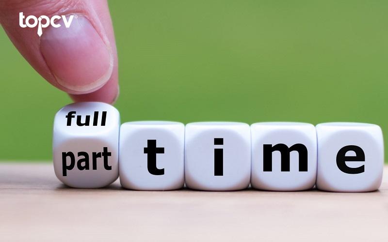 Làm việc toàn thời gian là gì? Tìm việc làm full time ở đâu tốt nhất?