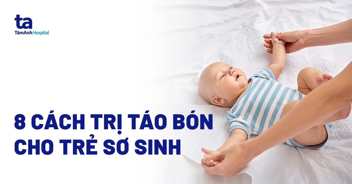 8 cách trị táo bón cho trẻ sơ sinh khi mẹ không biết phải làm sao