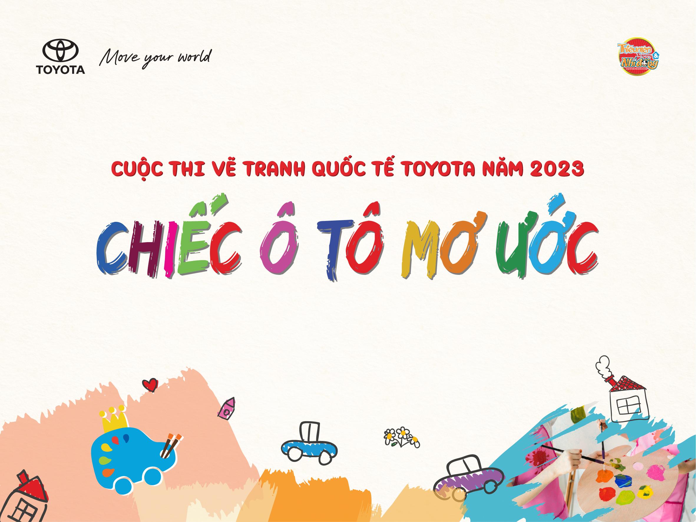 Cuộc thi vẽ tranh quốc tế Toyota Chiếc ô tô mơ ước năm 2023 chính thức khởi động