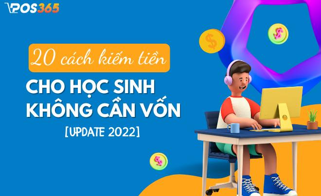 18 Cách Kiếm Tiền Cho Học Sinh, Sinh Viên Hiệu Quả Nhất