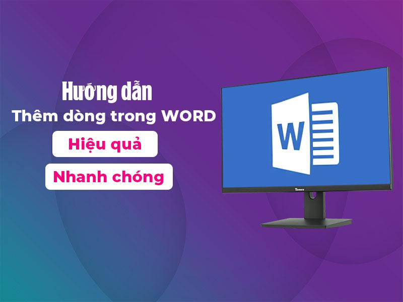 Cách thêm 1 hoặc nhiều dòng trong word