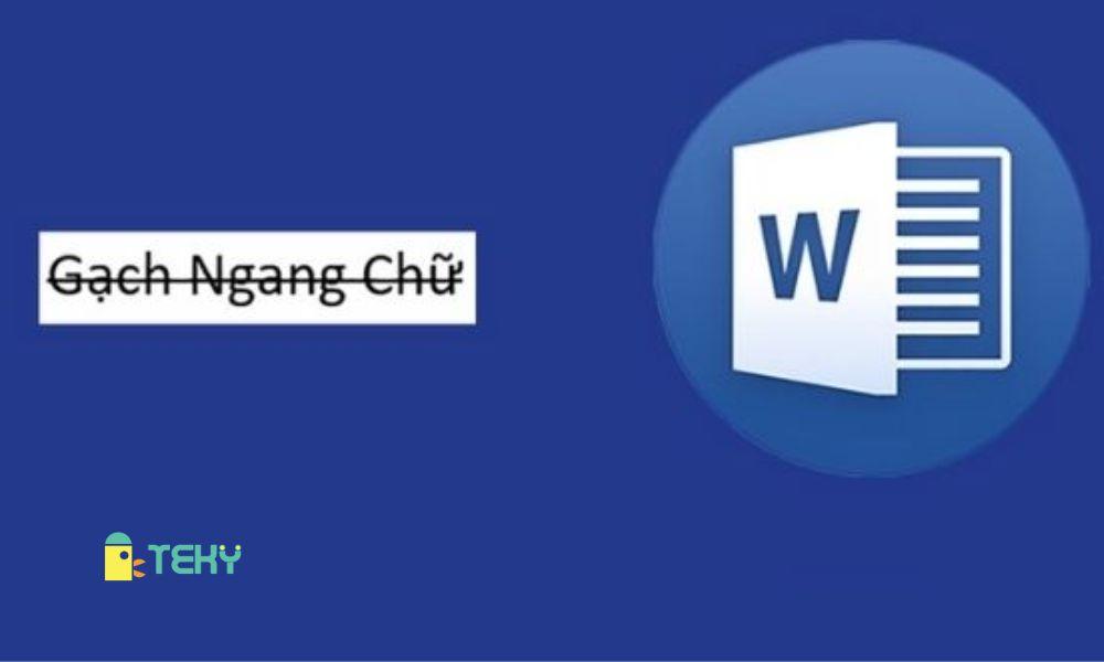 Cách gạch ngang chữ trong word nhiều người quan tâm hiện nay