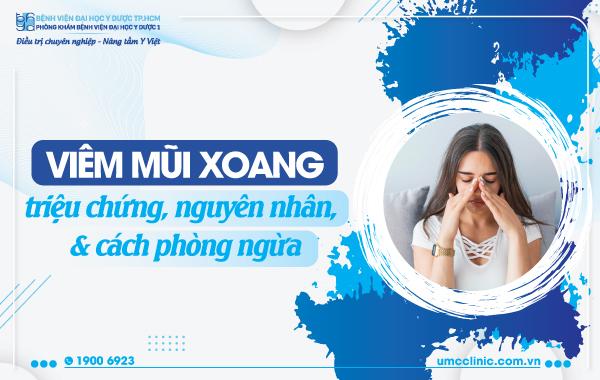 Triệu chứng viêm xoang là gì? Nguyên nhân, cách điều trị & Phòng ngừa