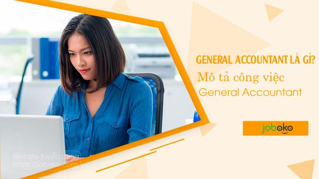 general accountant la gi mo ta cong viec cua general accountant