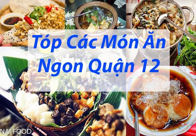 Các món ngon quận 12 được ưa thích nhất hiện nay