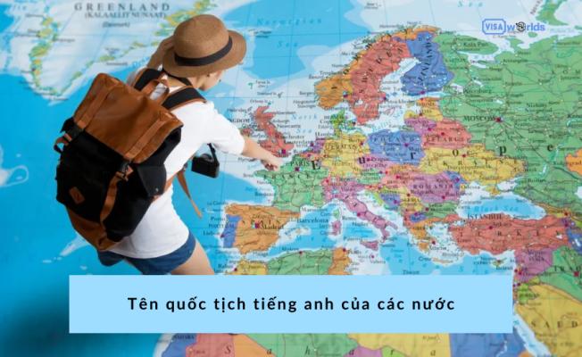 Tên quốc tịch tiếng anh của các nước