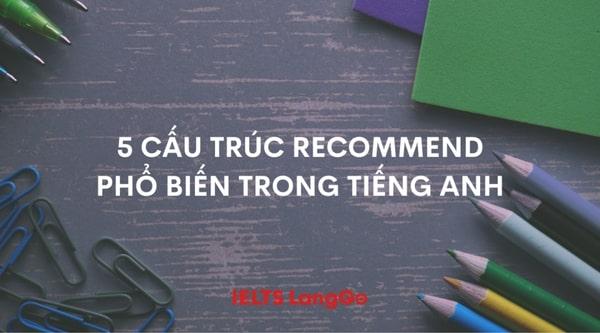 5 cấu trúc Recommend phổ biến trong Tiếng Anh