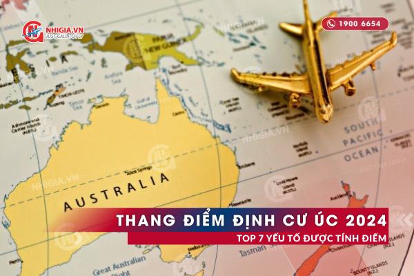 Các Yếu Tố Được Tính Điểm Theo Thang Điểm Định Cư Úc