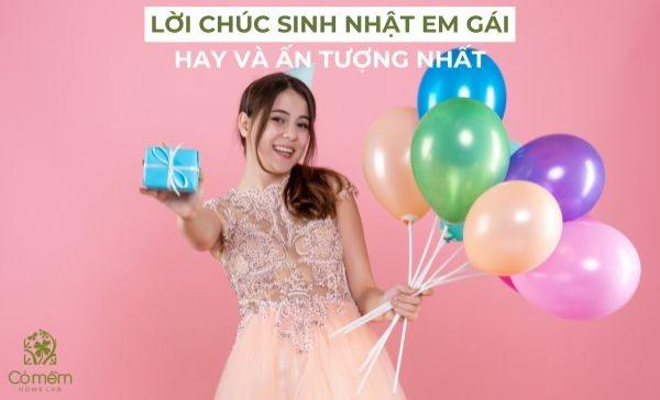 Top 25+ Lời Chúc Sinh Nhật Em Gái Không Thể Nào Quên