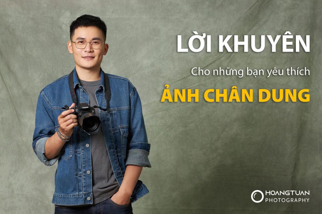 Lời khuyên cho những bạn yêu thích ảnh chân dung.