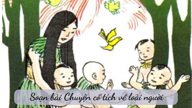 Soạn bài Chuyện cổ tích về loài người – Ngữ văn 6 Kết nối tri thức