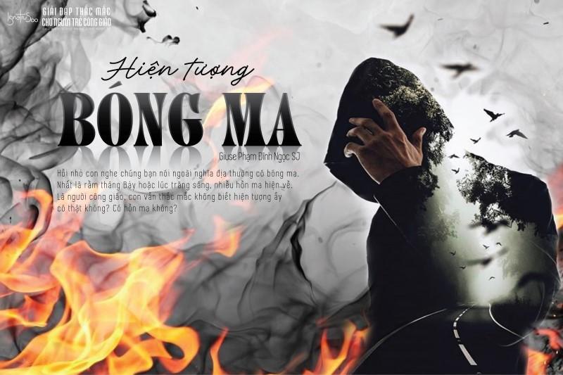GIẢI ĐÁP THẮC MẮC CHO NGƯỜI TRẺ - HIỆN TƯỢNG BÓNG MA