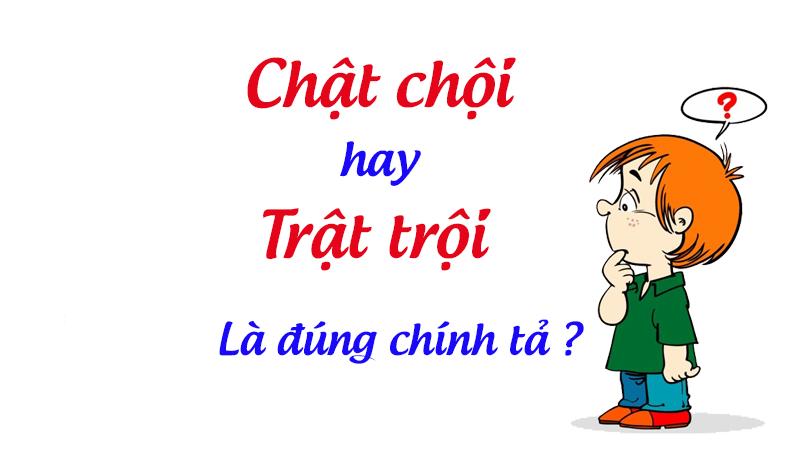 chat-choi-hay-trat-troi