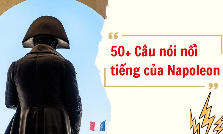 câu nói nổi tiếng của napoleon