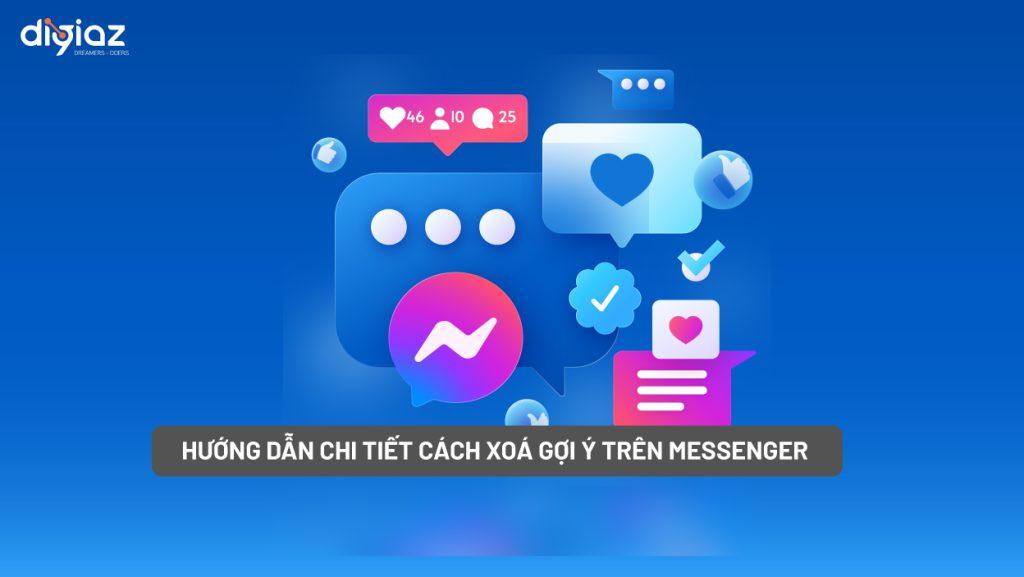 Hướng dẫn chi tiết cách xoá gợi ý trên messenger