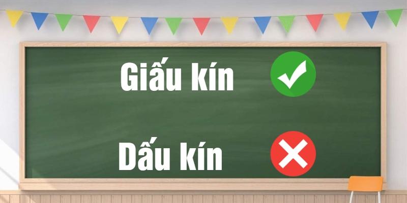 Giấu kín hay dấu kín