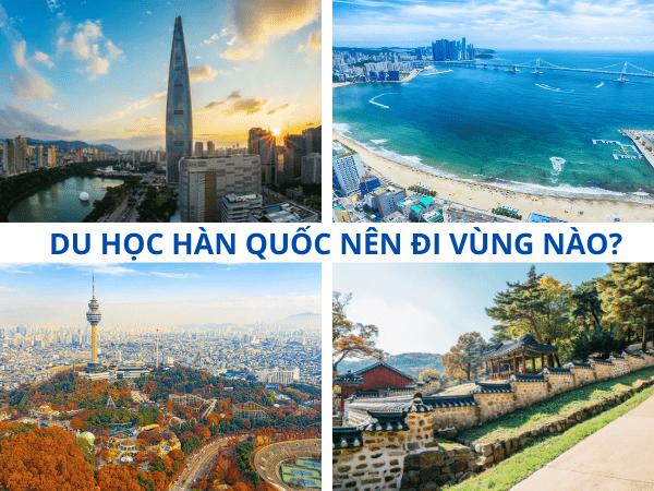Du học Hàn Quốc nên đi vùng nào?