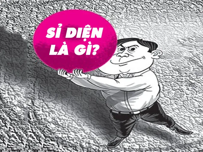 Sĩ diện là gì 1