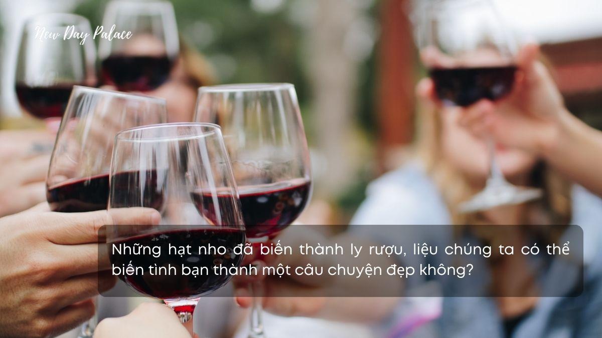 Stt về rượu thả thính cho bạn thân