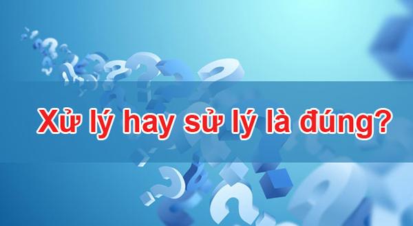 sử lý hay xử lý