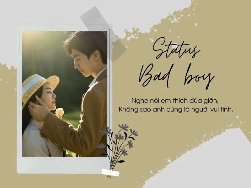 Những câu stt bad boy chất, cap thả thính bad boy ngầu, độc đáo
