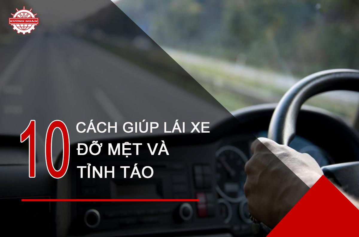 10 cách giúp bạn tỉnh táo và đỡ mệt mỏi khi lái xe