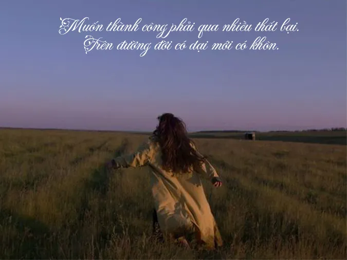 Status mạnh mẽ vươn lên trong cuộc sống, cap hay về những cô gái mạnh mẽ