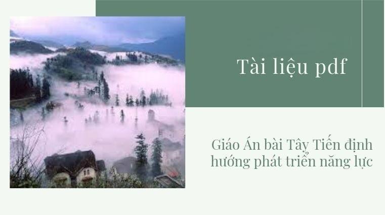 Giáo Án Tây Tiến PDF – Bài Soạn Chuẩn Kiến Thức 2025