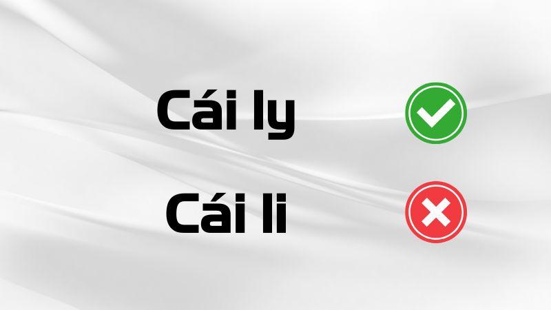 Cái ly hay cái li đúng chính tả?