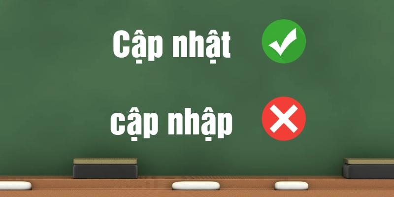 Cập nhật hay cập nhập