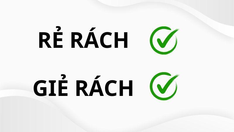 Rẻ rách hay giẻ rách đúng chính tả?