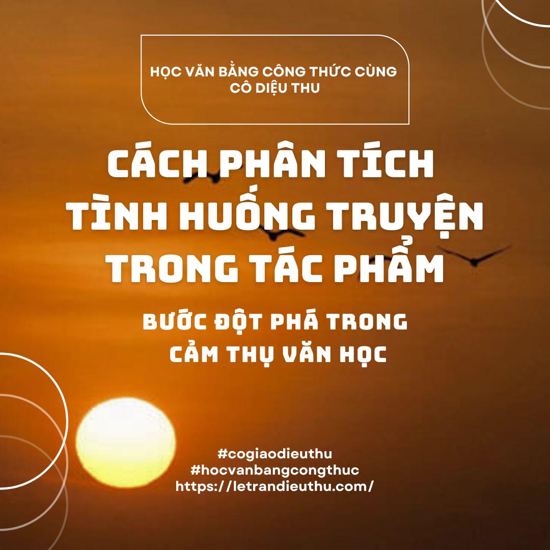 CÁCH PHÂN TÍCH TÌNH HUỐNG TRUYỆN TRONG TÁC PHẨM