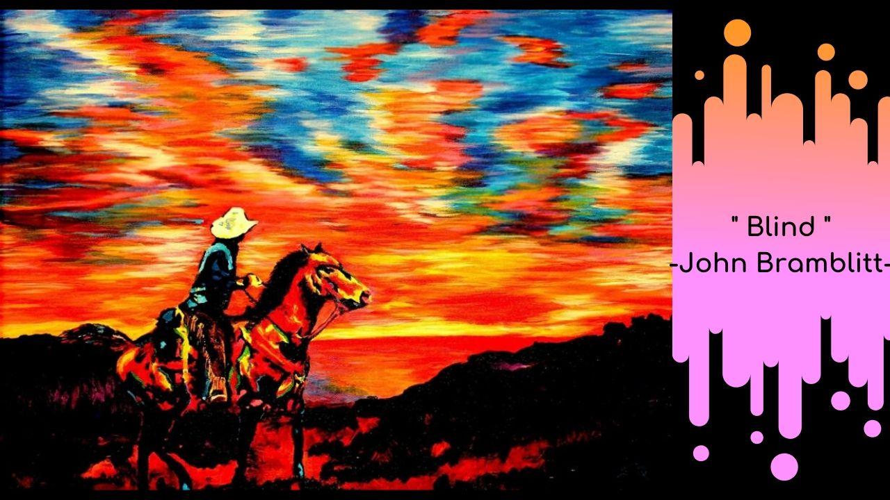 " Blind " -John Bramblitt-