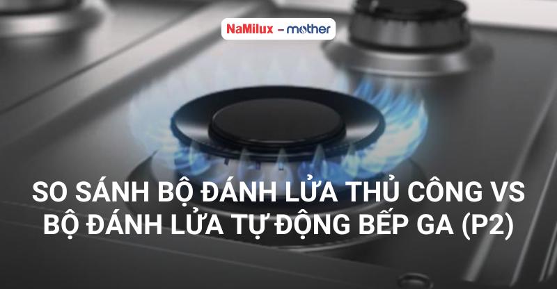 đánh lửa thủ công bếp ga