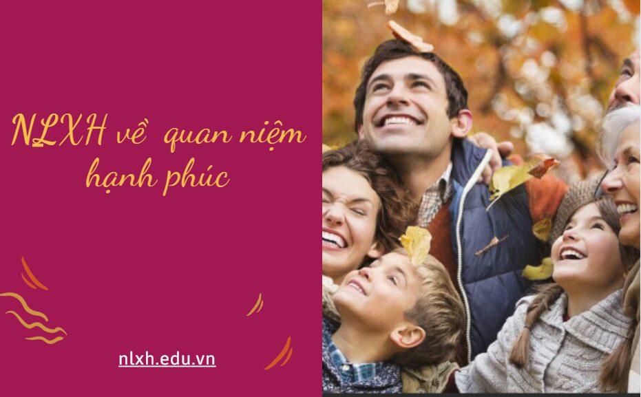 NLXH về chủ đề: quan niệm hạnh phúc