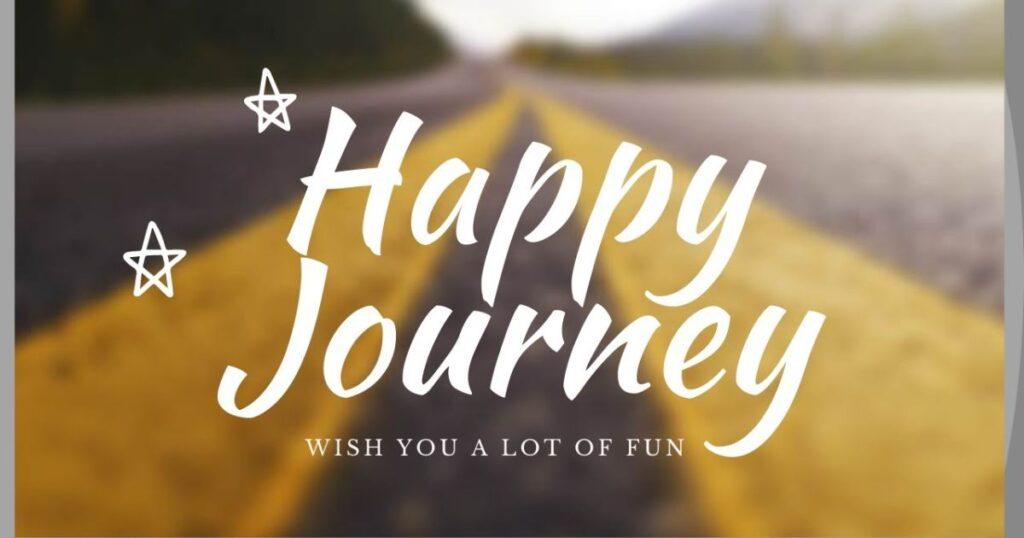Best Happy Journey Wishes for Safe Travels