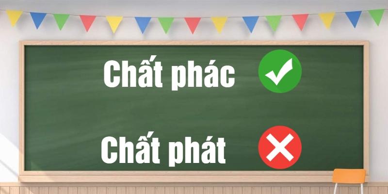 Chất phác hay chat phát