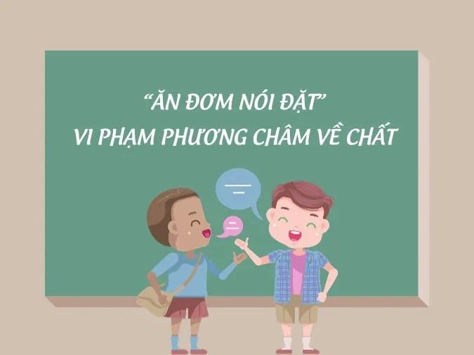 Minh họa phương châm về chất trong giao tiếp: nói đúng sự thật, có bằng chứng, tránh bịa đặt