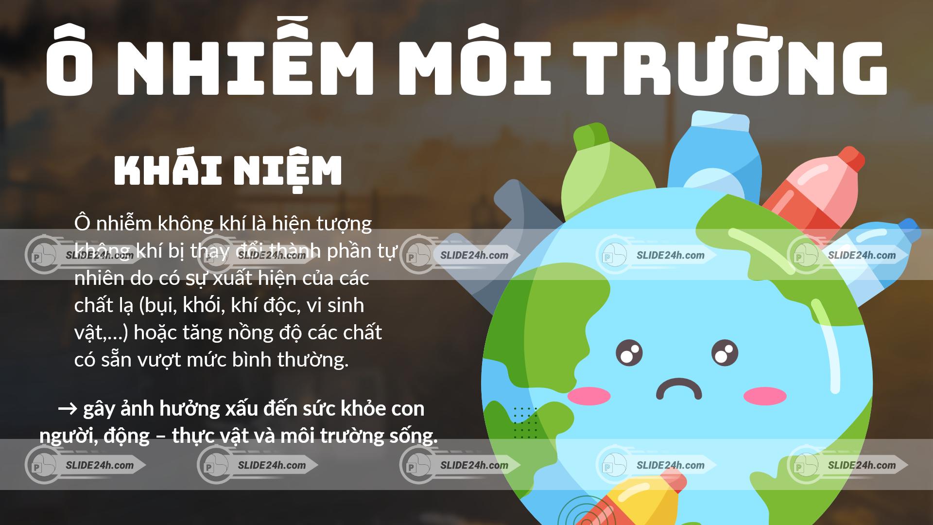 khái niệm ô nhiễm môi trường và tác động đến sức khỏe con người sinh vật