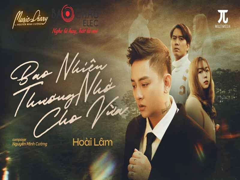 Lời bài hát Bao Nhiêu Thương Nhớ Cho Vừa - Hoài Lâm