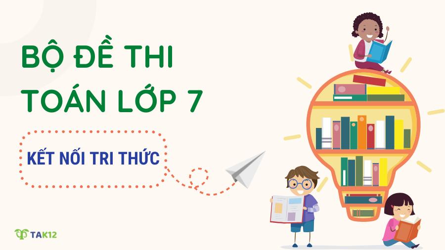 đề toán lớp 7 kết nối tri thức