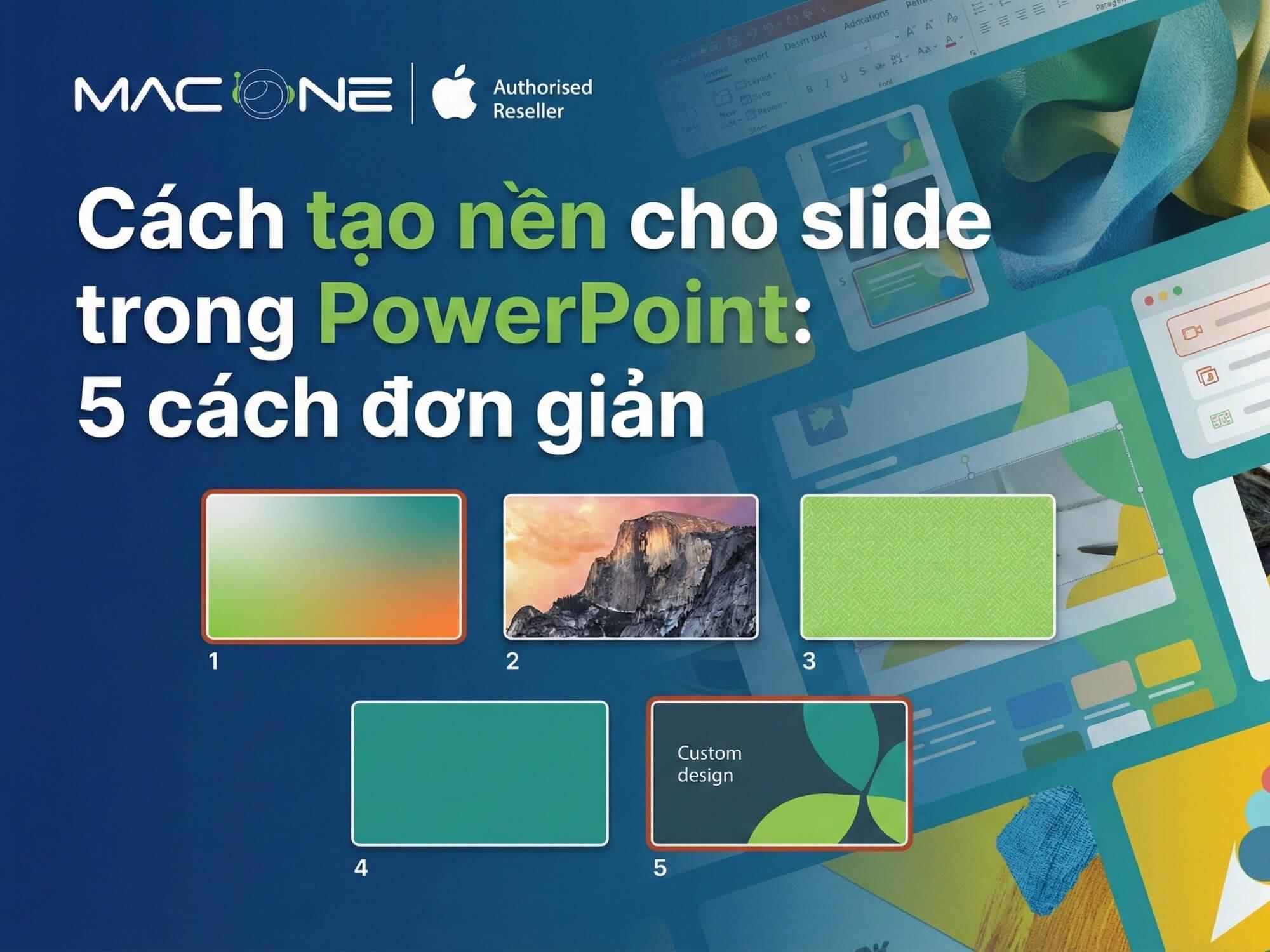 Cách tạo nền cho slide trong PowerPoint: 5 cách đơn giản