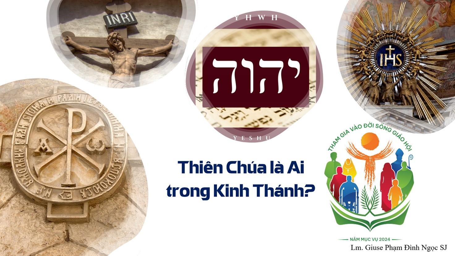THIÊN CHÚA LÀ AI TRONG KINH THÁNH?