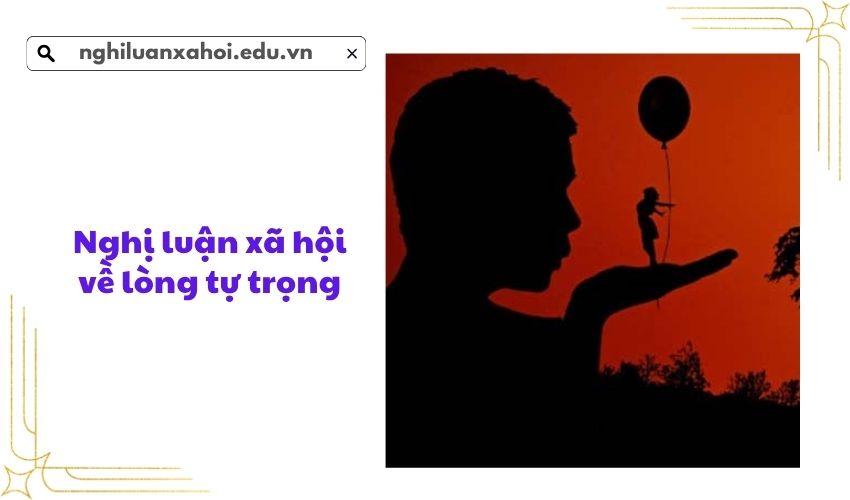 Nghị luận xã hội về lòng tự trọng