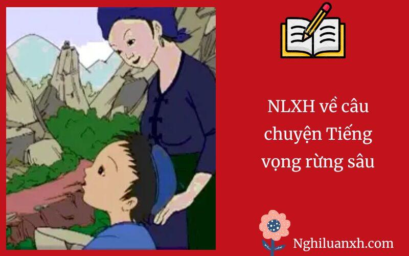 NLXH về câu chuyện Tiếng vọng rừng sâu