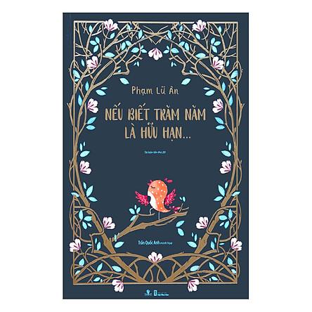 Nếu biết trăm năm là hữu hạn đã có sách nói